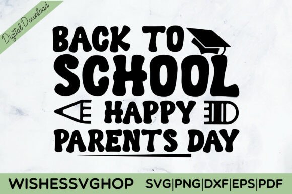 Back to School Happy Parents Day SVG PNG
