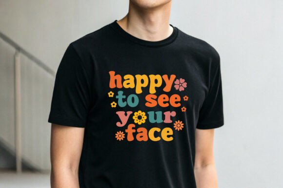 Happy to See Your Face: Embracing the Back to School Season with a Unique T-Shirt Design